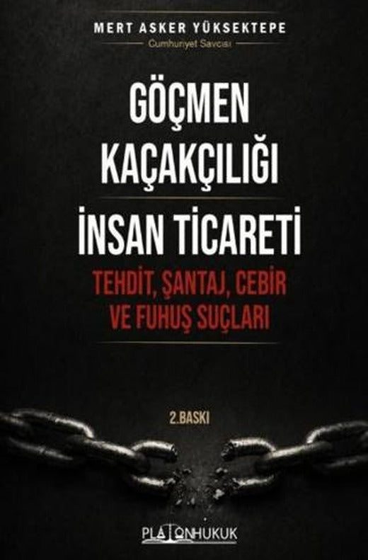 Göçmen Kaçakçılığı İnsan Ticareti | Platon Hukuk (Ciltsiz)