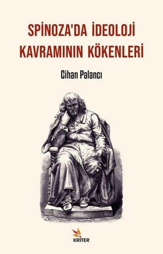 Spinoza'da İdeoloji Kavramının Kökenleri | Kriter (İnce Kapak)