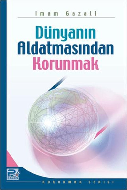 Dünyanın Aldatmasından Korunmak | Karınca & Polen Yayınları (Ciltsiz)