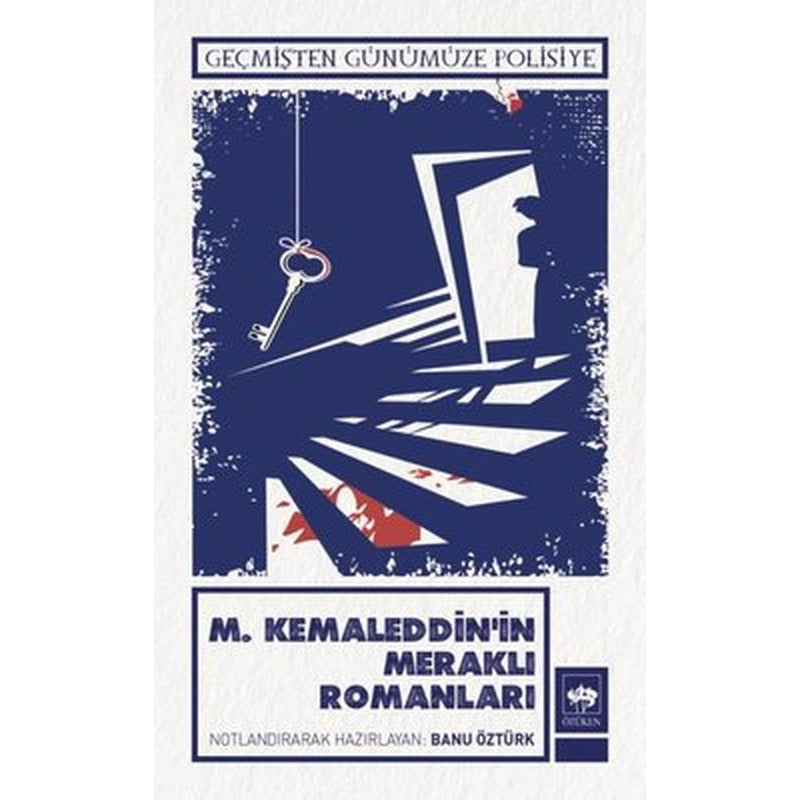 M.Kemaleddin'in Meraklı Romanları - Geçmişten Günümüze Polisiye | Ötüken Neşriyat Yayınları
