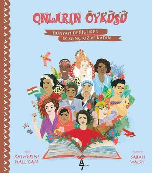 Onların Öyküsü: Dünyayı Değiştiren 50 Genç Kız ve Kadın | A7 Kitap