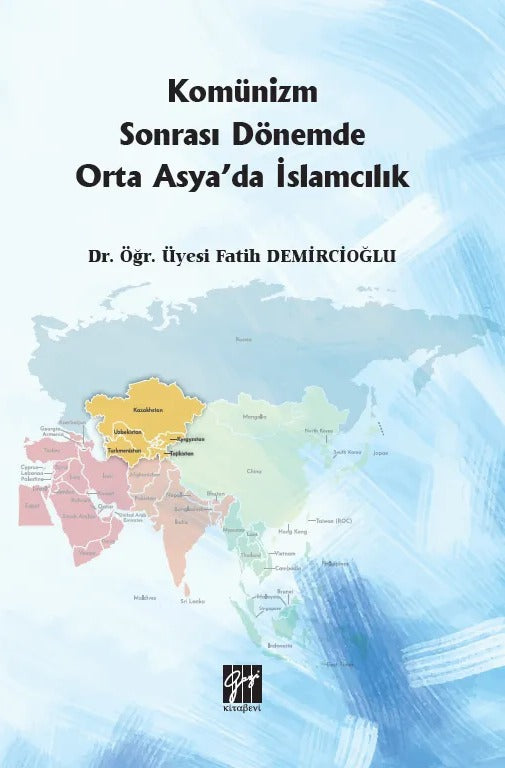Komünizm Sonrası Dönemde Orta Asya'da İslamcılık