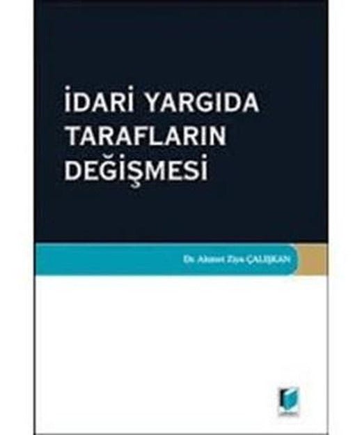 İdari Yargıda Tarafların Değişmesi