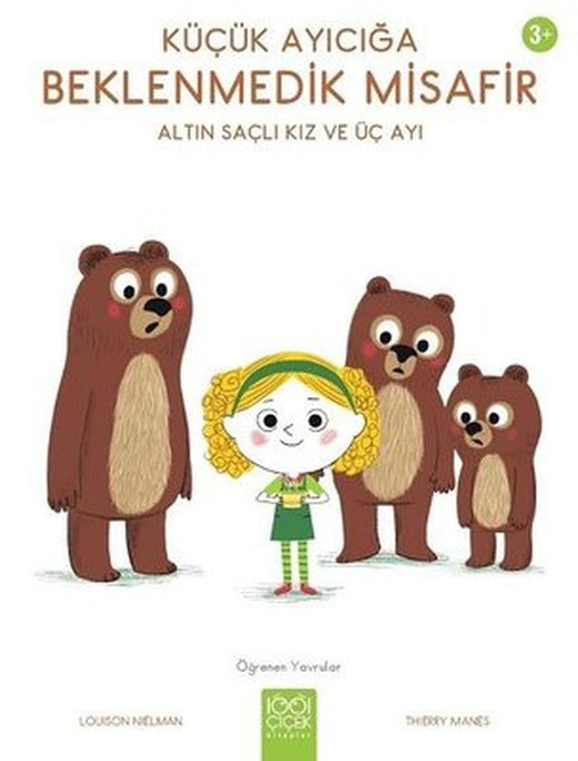 Küçük Ayıcığa Beklenmedik Misafir - Altın Saçlı Kız ve Üç Ayı 3+ Öğrenen Yavrular | 1001 Çiçek