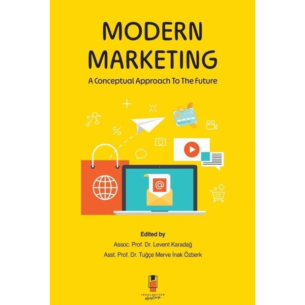 Modern Marketing: A Conceptual Approach to the Future | İdeal Kültür Akademi (İnce Kapak)
