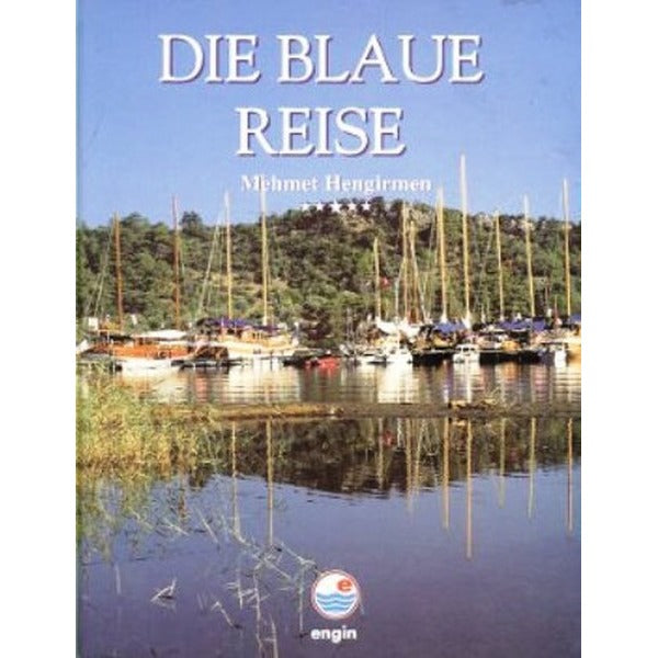 Die Blaue Reise | Engin Yayınevi (Ciltli)