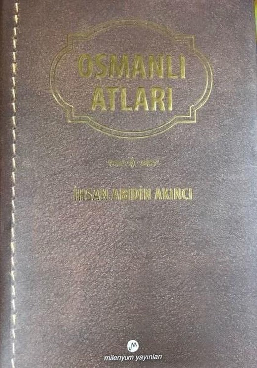 Osmanlı Atları | Milenyum Yayınları - Tarih Dizisi (Ciltli)
