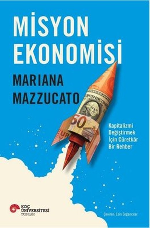 Misyon Ekonomisi | Koç Üniversitesi Yayınları (İnce Kapak)