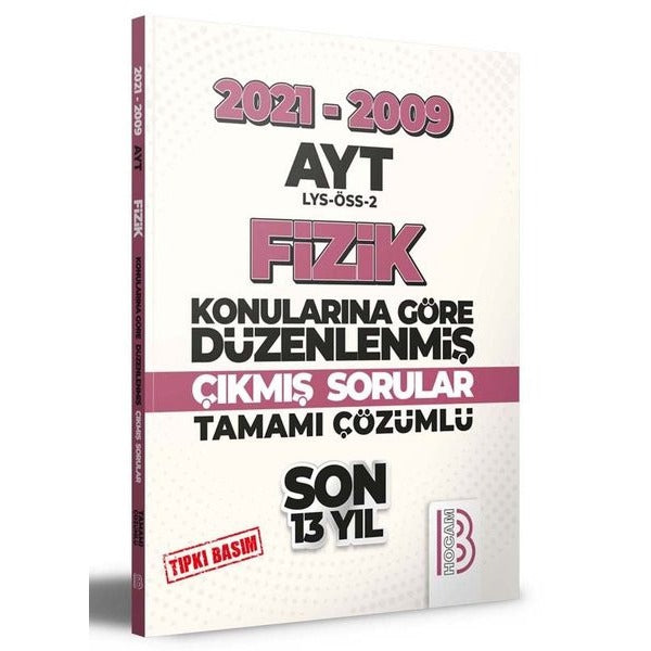 2009-2021 AYT Fizik Son 13 Yıl Tıpkı Basım Konularına Göre Düzenlenmiş Tamamı Çözümlü Çıkmış Sorular | Benim Hocam Yayınları (İnce Kapak)
