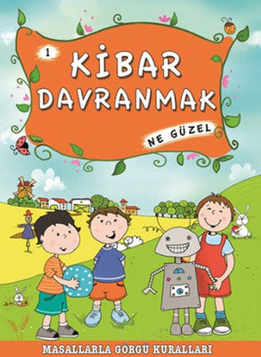 Masallarla Görgü Kuralları - Kibar Davranmak Ne Güzel | Timaş Çocuk