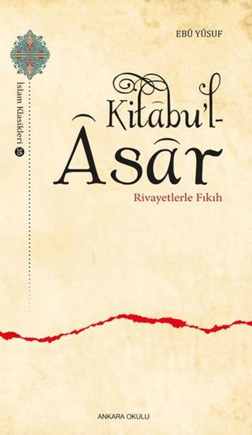 Kitabu’l-Asar - Rivayetlerle Fıkıh