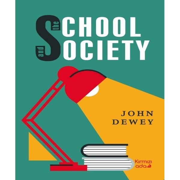 The School and Society | Kırmızı Ada Yayınları (Ciltsiz)