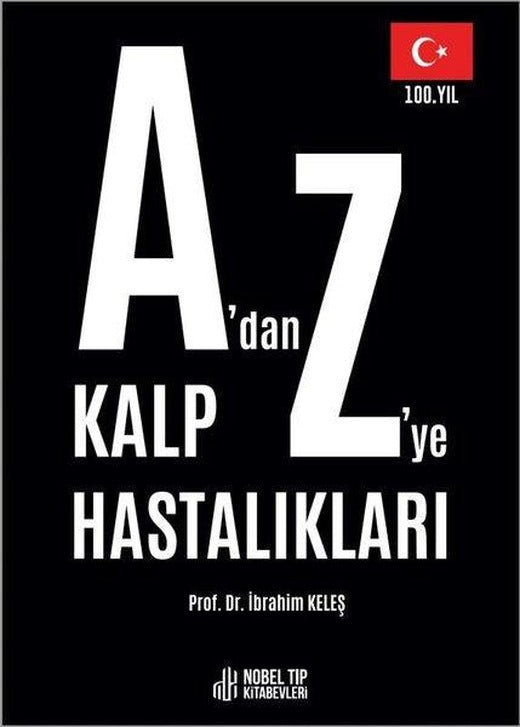 A'dan Z'ye Kalp Hastalıkları | Nobel Tıp Kitabevleri (İnce Kapak)