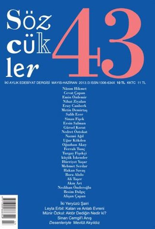 Sözcükler Dergisi Sayı: 43 Mayıs - Haziran 2013 | Sözcükler Yayınları (Ciltsiz)