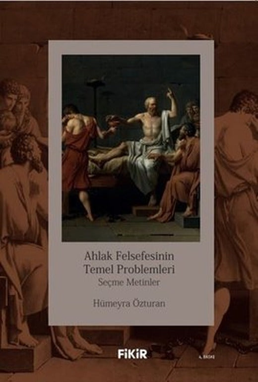 Ahlak Felsefesinin Temel Problemleri | Fikir Kitap (İnce Kapak)
