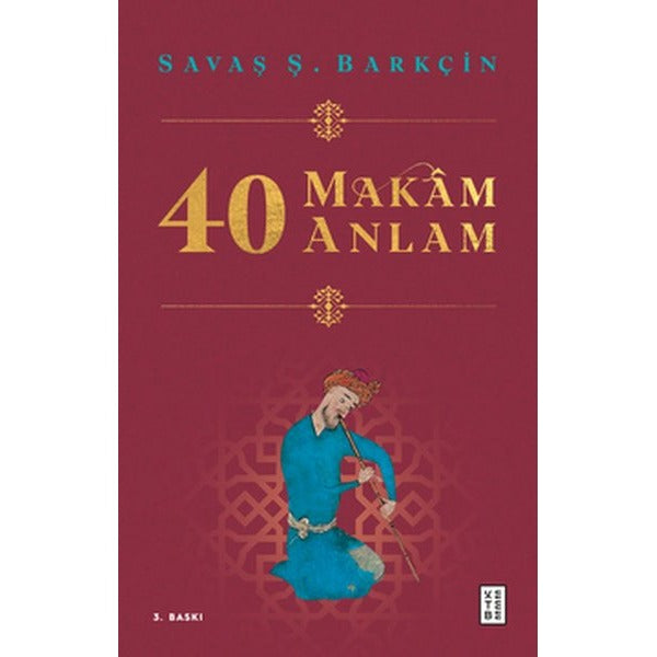 40 Makam 40 Anlam | Ketebe Yayınları