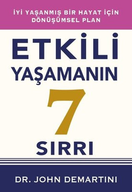 Etkili Yaşamanın 7 Sırrı - İyi Yaşanmış Bir Hayat İçin Dönüşümsel Plan | Saga Kitap