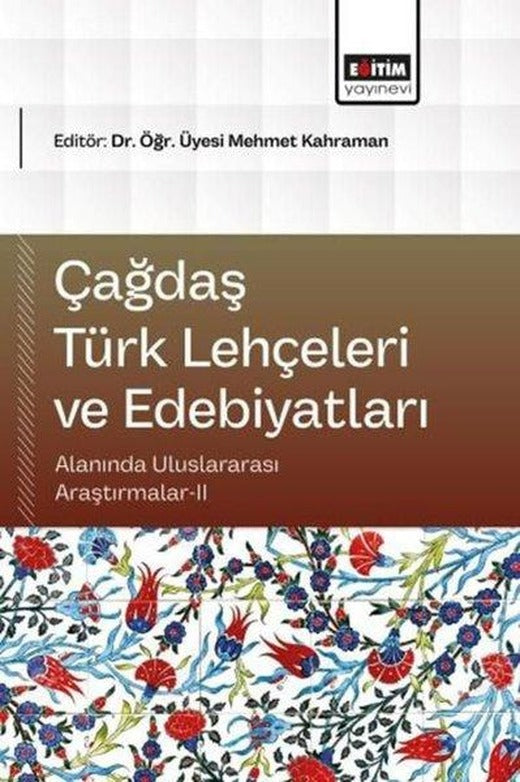 Çağdaş Türk Lehçeleri ve Edebiyatları Alanında Uluslararası Araştırmalar 2 | Eğitim Yayınevi (İnce Kapak)