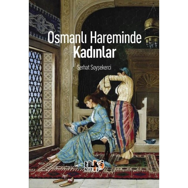 Osmanlı Hareminde Kadınlar | Tilki Kitap (İnce Kapak )