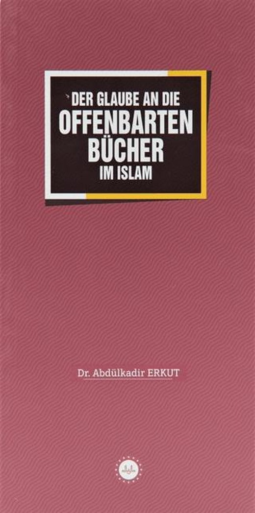 Der Glaube an Die Offenbarten Bücher im Islam