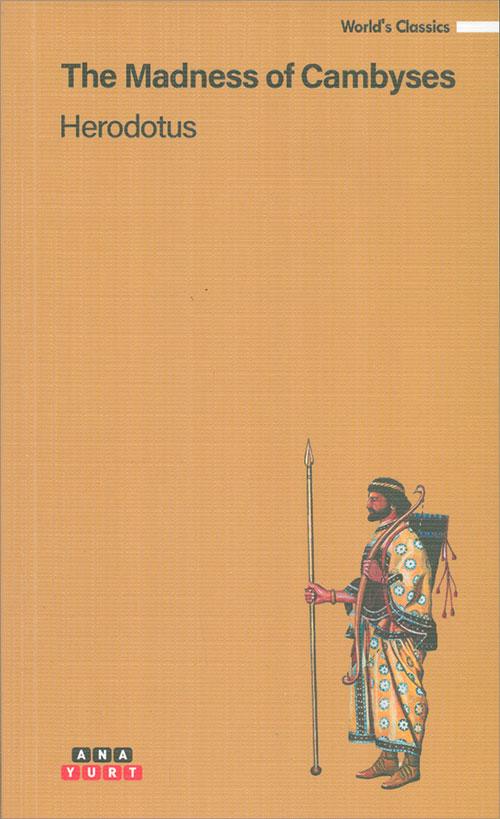The Madness Of Cambyses - Herodotus - Anayurt Yayınları