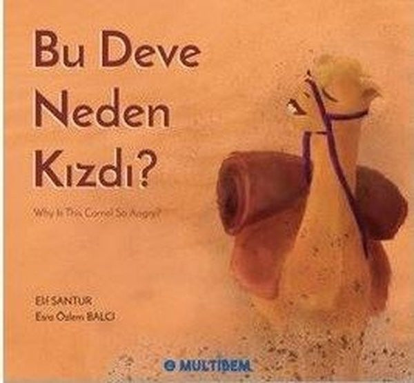 Bu Deve Neden Kızdı? Why is the Camel So Angry?
