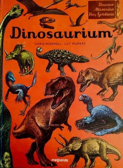 Dinosaurium -Dinozor Müzesine Hoşgeldiniz | Megakids Yayıncılık