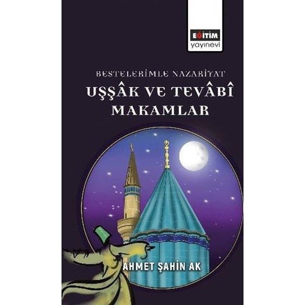 Bestelerimle Nazariyat Uşşak ve Tevabi Makamlar | Eğitim Yayınevi (İnce Kapak)