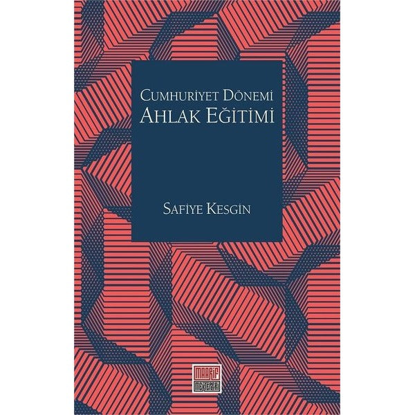 Cumhuriyet Dönemi Ahlak Eğitimi | Maarif Mektepleri