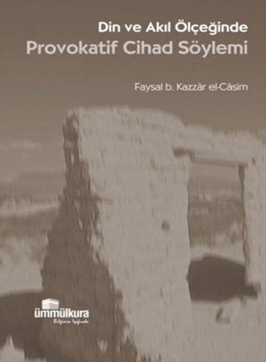 Din ve Akıl Ölçeğinde Provokatif Cihad Söylemi