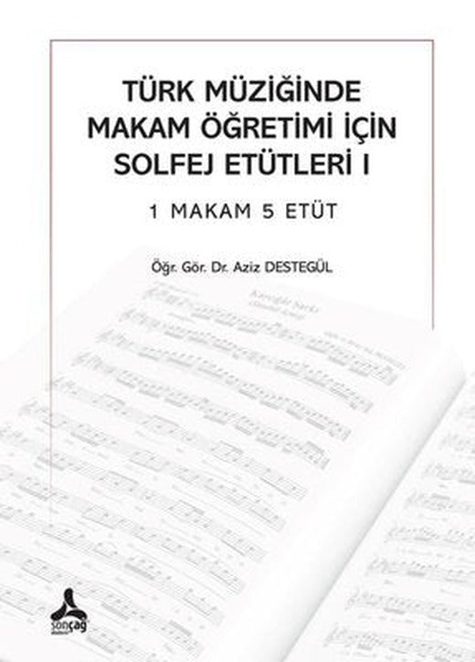Türk Müziğinde Makam Öğretimi İçin Solfej Etütleri 1 - 1 Makam 5 Etüt | Sonçağ Yayınları (İnce Kapak)