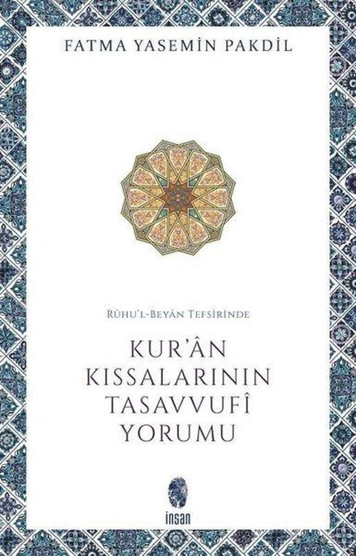 Kur'an Kıssalarının Tasavvufi Yorumu - Ruhu'l - Beyan Tefsirinde | İnsan Yayınları (İnce Kapak)
