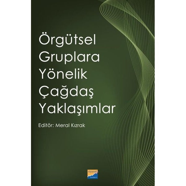 Örgütsel Gruplara Yönelik Çağdaş Yaklaşımlar
