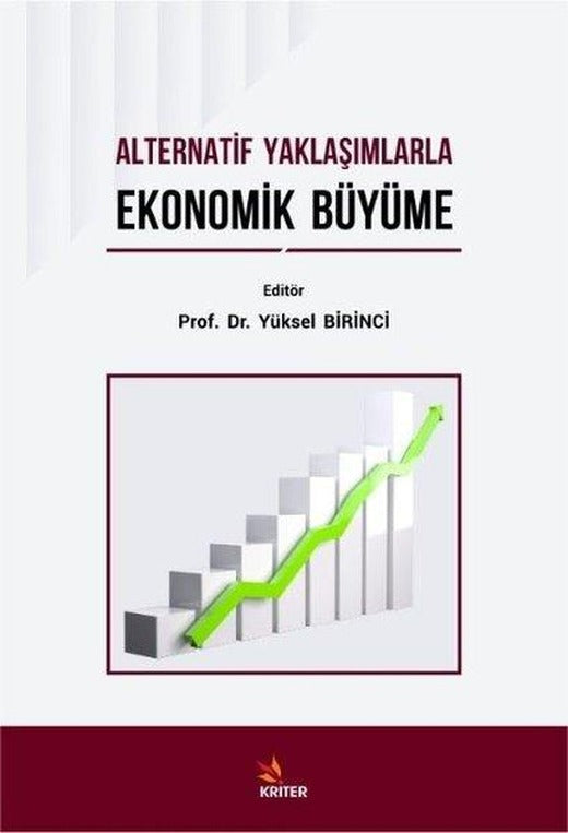 Alternatif Yaklaşımlarla Ekonomik Büyüme | Kriter (İnce Kapak)
