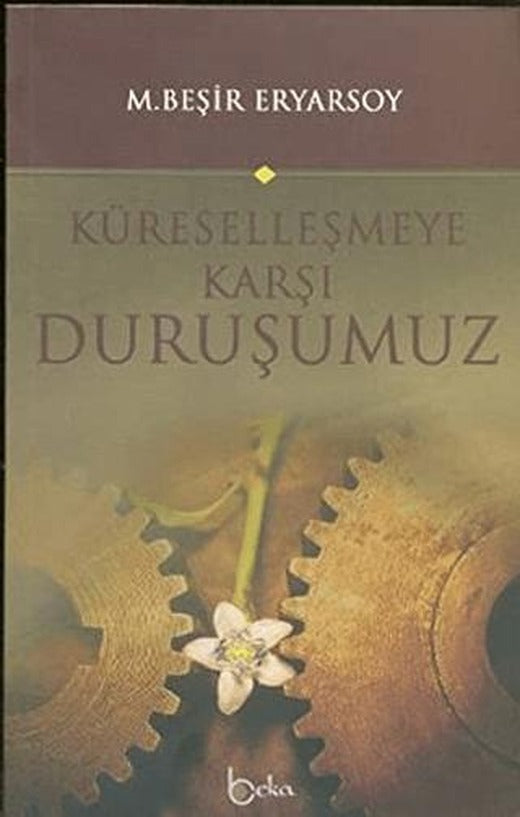Küreselleşmeye Karşı Duruşumuz