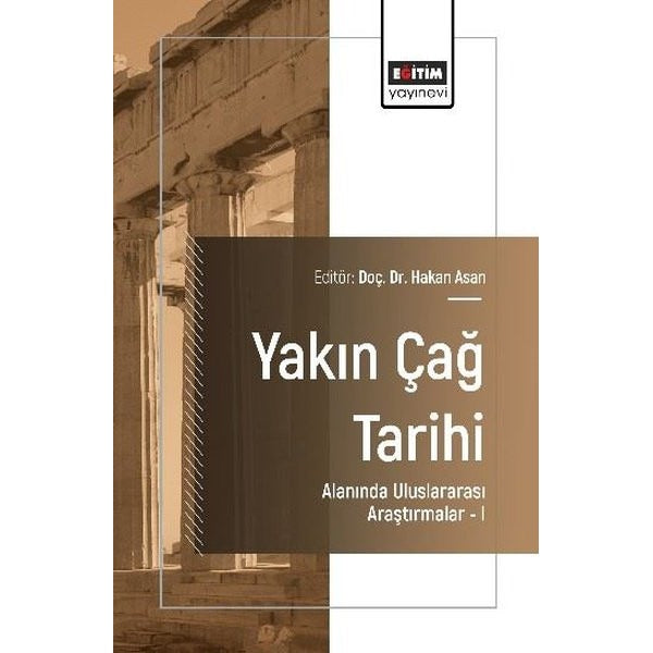 Yakın Çağ Tarihi Alanında Uluslararası Araştırmalar 1 | Eğitim Yayınevi (İnce Kapak)