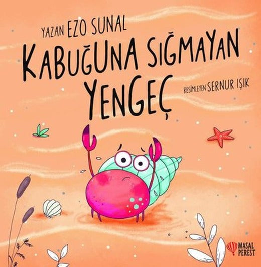 Kabuğuna Sığmayan Yengeç | Masalperest