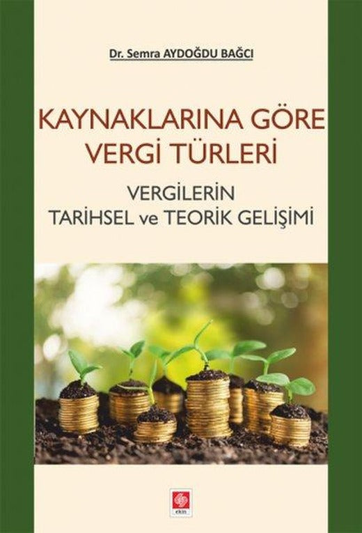 Kaynaklarına Göre Vergi Türleri | Ekin Basım Yayın (İnce Kapak)