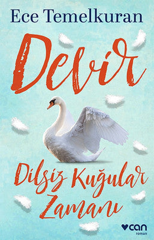 Devir-Dilsiz Kuğular Zamanı | Can Yayınları