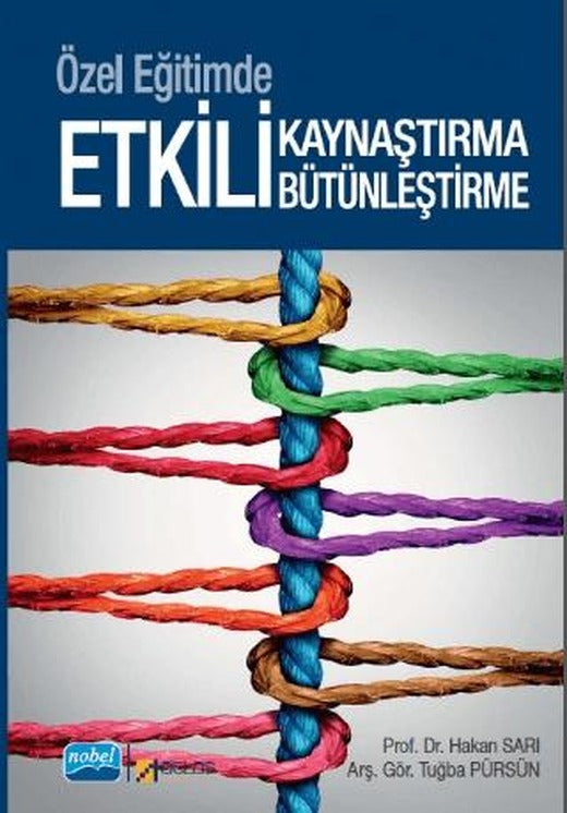 Özel Eğitimde Etkili Kaynaştırma ve Bütünleştirme | Nobel Akademik Yayıncılık (Ciltsiz)