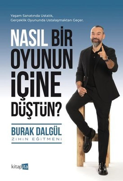 Nasıl Bir Oyunun İçine Düştün? | Kitapita (İnce Kapak)