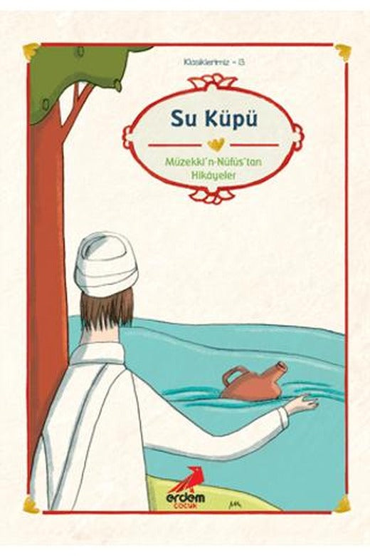 Su Küpü - Müzekki'n-Nüfus’tan Hikayeler
