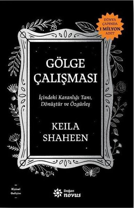 Gölge Çalışması - İçindeki Karanlığı Tanı Dönüştür ve Özgürleş | Doğan Novus (İnce Kapak)