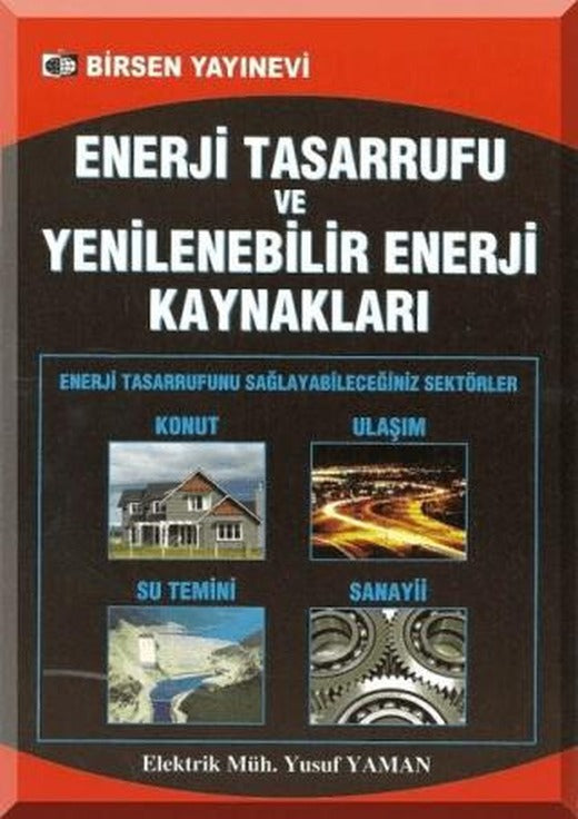 Enerji Tasarrufu ve Yenilenebilir Enerji Kaynakları | Birsen Yayınevi (Ciltsiz)