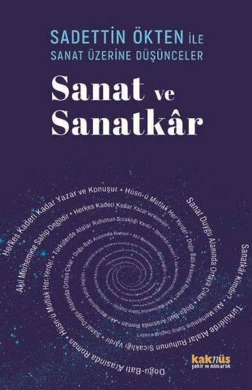 Saadettin Ökten İle Sanat Üzerine Düşünceler: Sanat ve Sanatkar | Kaknüs Yayınları (İnce Kapak)