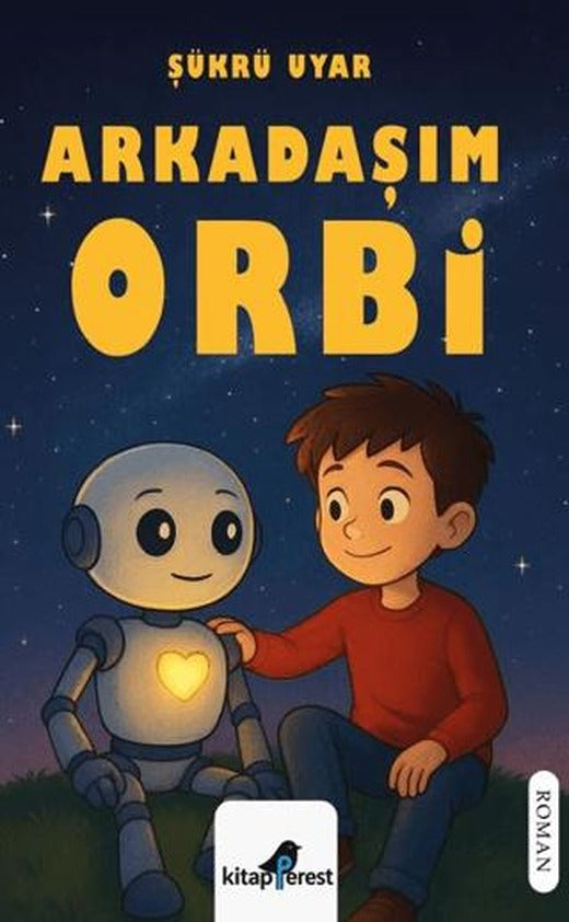 Arkadaşım Orbi | Kitapperest Yayınları (Ciltsiz)