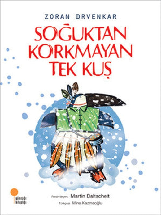 Soğuktan Korkmayan Tek Kuş | Günışığı Kitaplığı