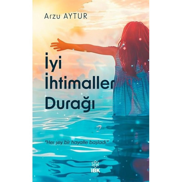 İyi İhtimaller Durağı | İBK - İz Bırakan Kalemler