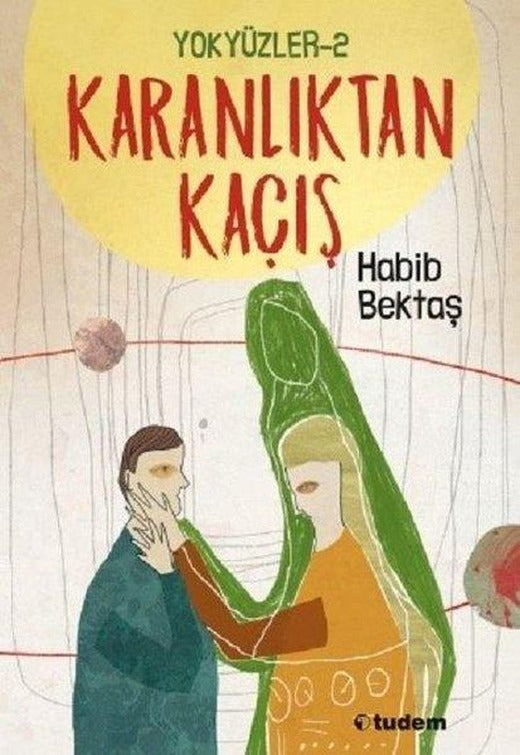 Yokyüzler 2-Karanlıktan Kaçış | Tudem Yayınları (İnce Kapak)