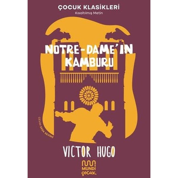 Notre - Dame'ın Kamburu-Kısaltılmış Metin - Çocuk Klasikleri | Mundi (İnce Kapak)